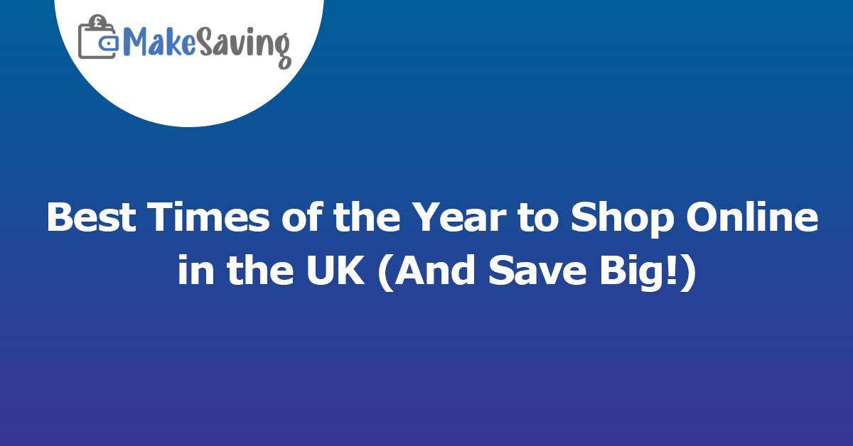 Best Times of the Year to Find Discounts and Deals in the UK